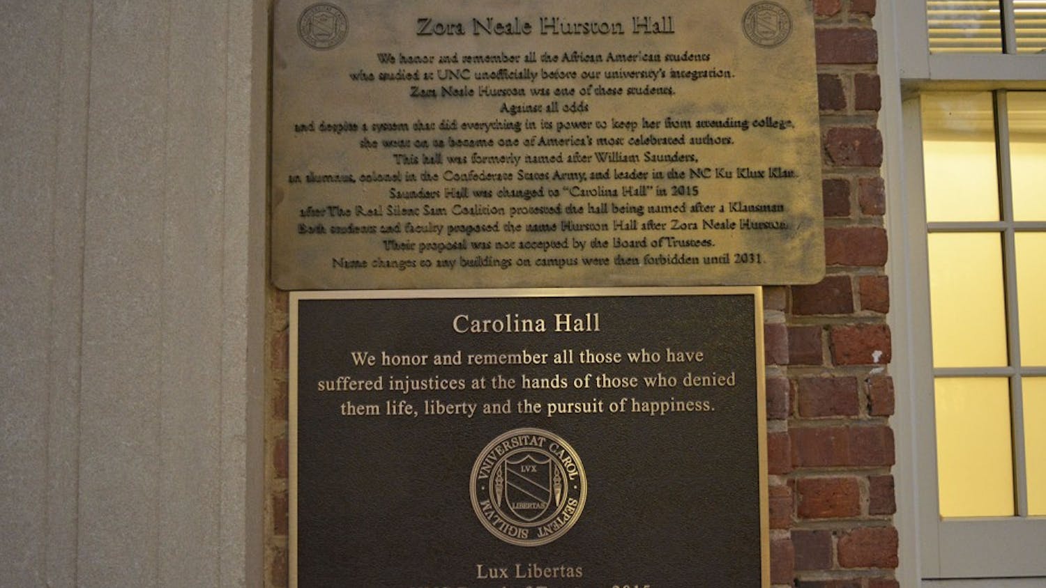 A plaque was placed on the outside of Carolina Hall, renaming it Zora Neale Hurston Hall. The plaque will be removed according to UNC Facilities Services.&nbsp;&nbsp;