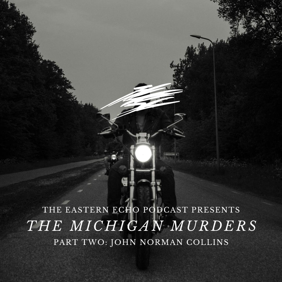 The Michigan Murders Part 2: John Norman Collins