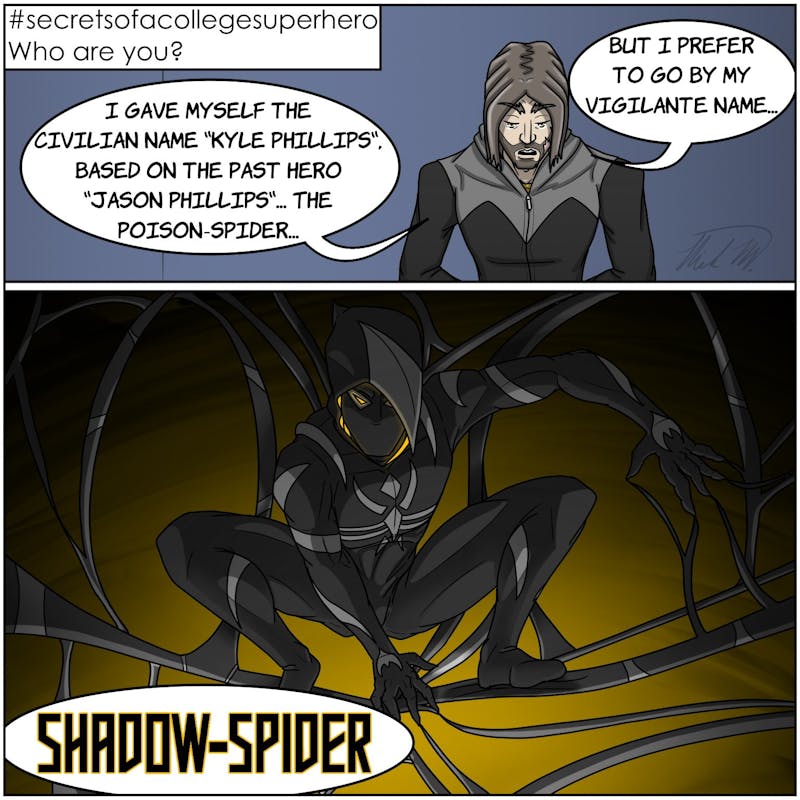 This week we reveal the second clone of Poison-Spider, Jason Phillips, has taken up a new name, Kyle Phillips. But this doesn&#x27;t mean Kyle has forgotten about being a hero, for he is still the vigilante of the night: Shadow-Spider!