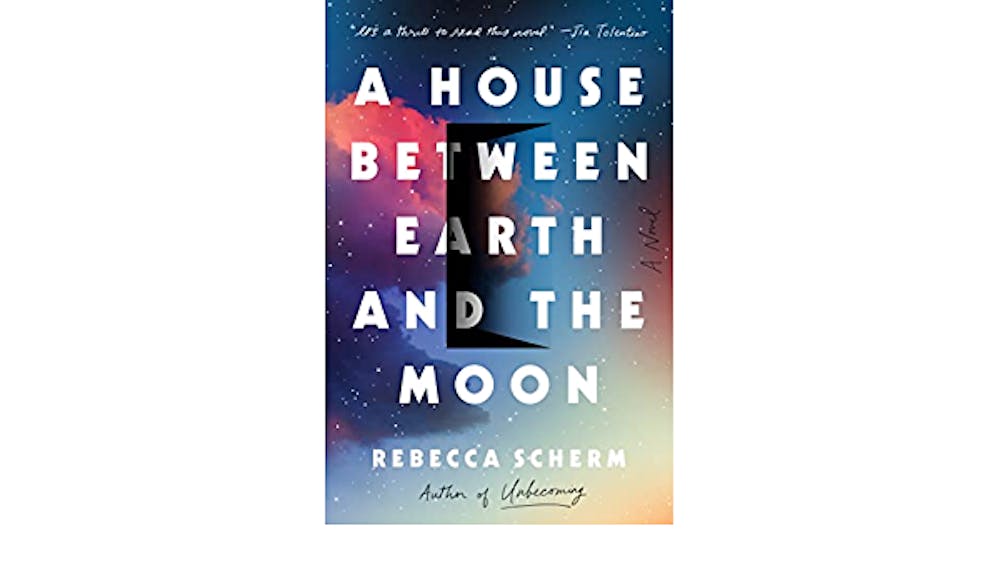 Review: "A House Between Earth and the Moon" by Rebecca Scherm