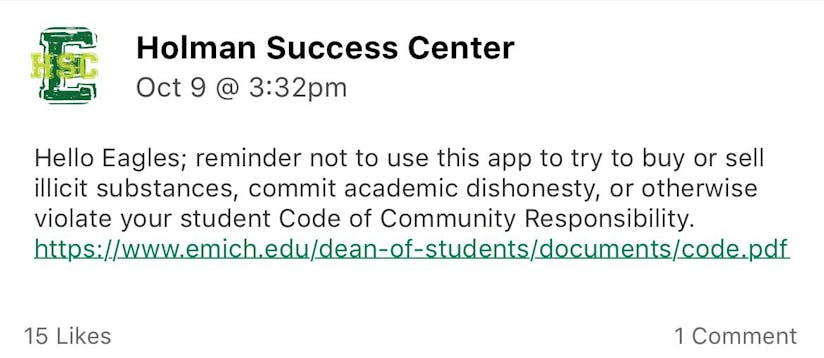 An EMU EagleApp post made by the Holman Success Center that reads, "Hello Eagles; reminder not to use this app to try to buy or sell illicit substances, commit academic dishonesty, or otherwise violate your student Code of Community Responsibility." There is also a link to the student Code of Community Responsibility on EMU's website.