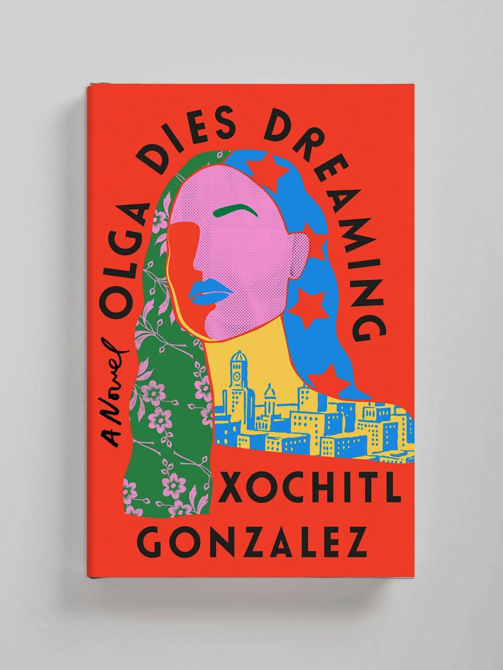 Review: ‘Olga Dies Dreaming’ by Xochitl Gonzalez
