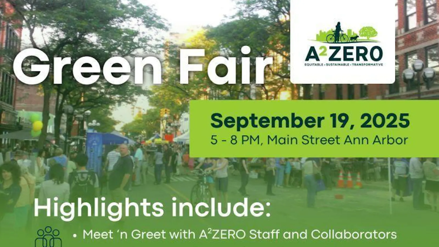 Graphic poster for A2Zero Green Fair. Text is laid over a photo of a previous fair, with prominent text reading, "A2Zero, Green Fair, September 19, 2025, 5-8 p.m., Main Street, Ann Arbor.