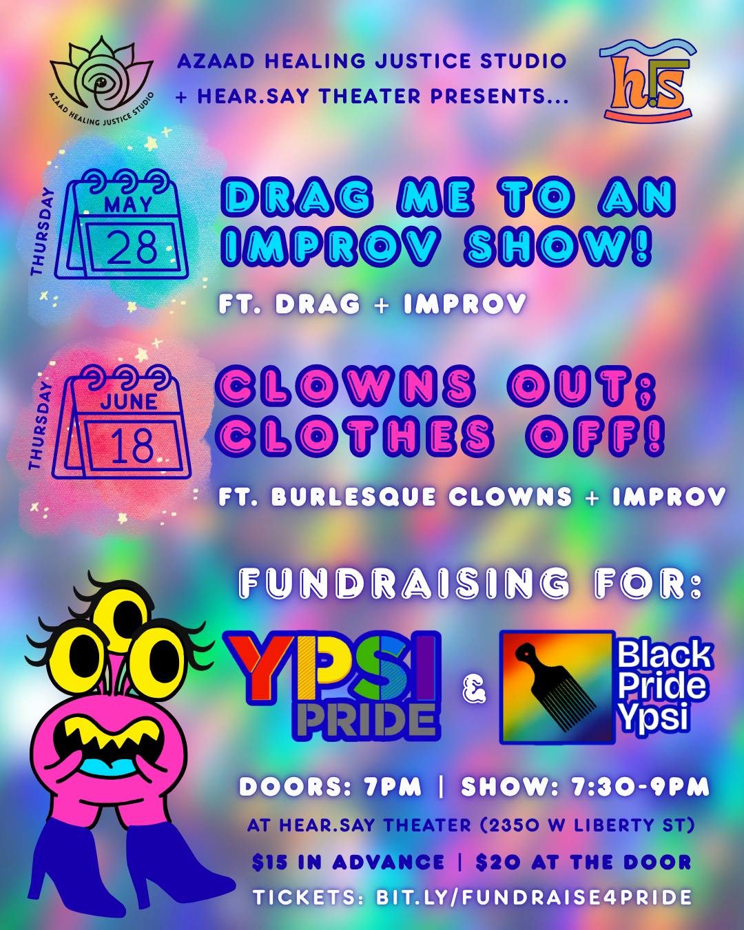 Event flyer with a multi-colored background and text that reads "Clowns Out: Clothes Off! ft. Burlesque clowns + improv. Fundrasiing for Ypsi Pride & Black Pride Ypsi."