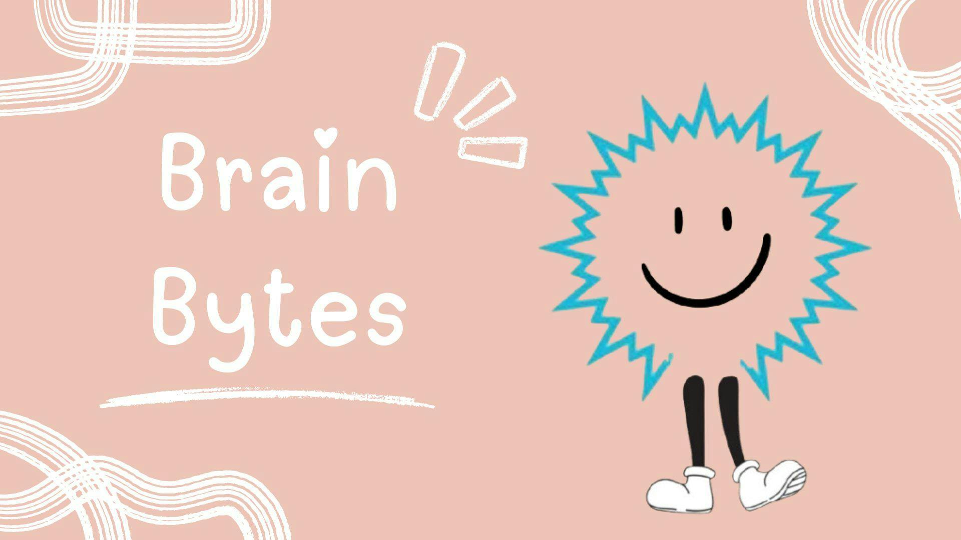 Brain Bytes - 1