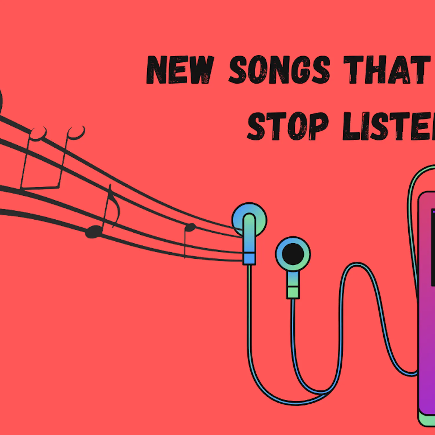 New Songs That I Can’t Stop Listening To - 1