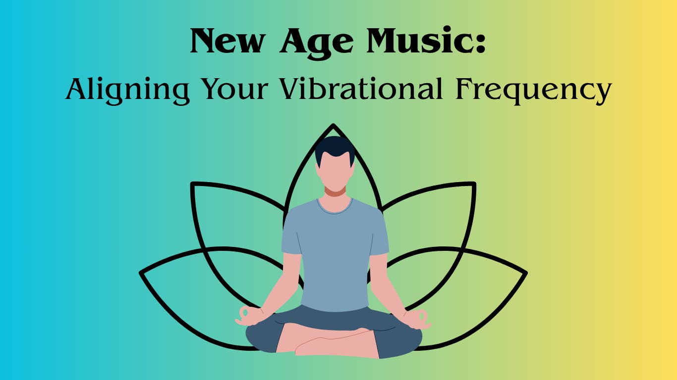 New Age Music: Aligning Your Vibrational Frequency - 1