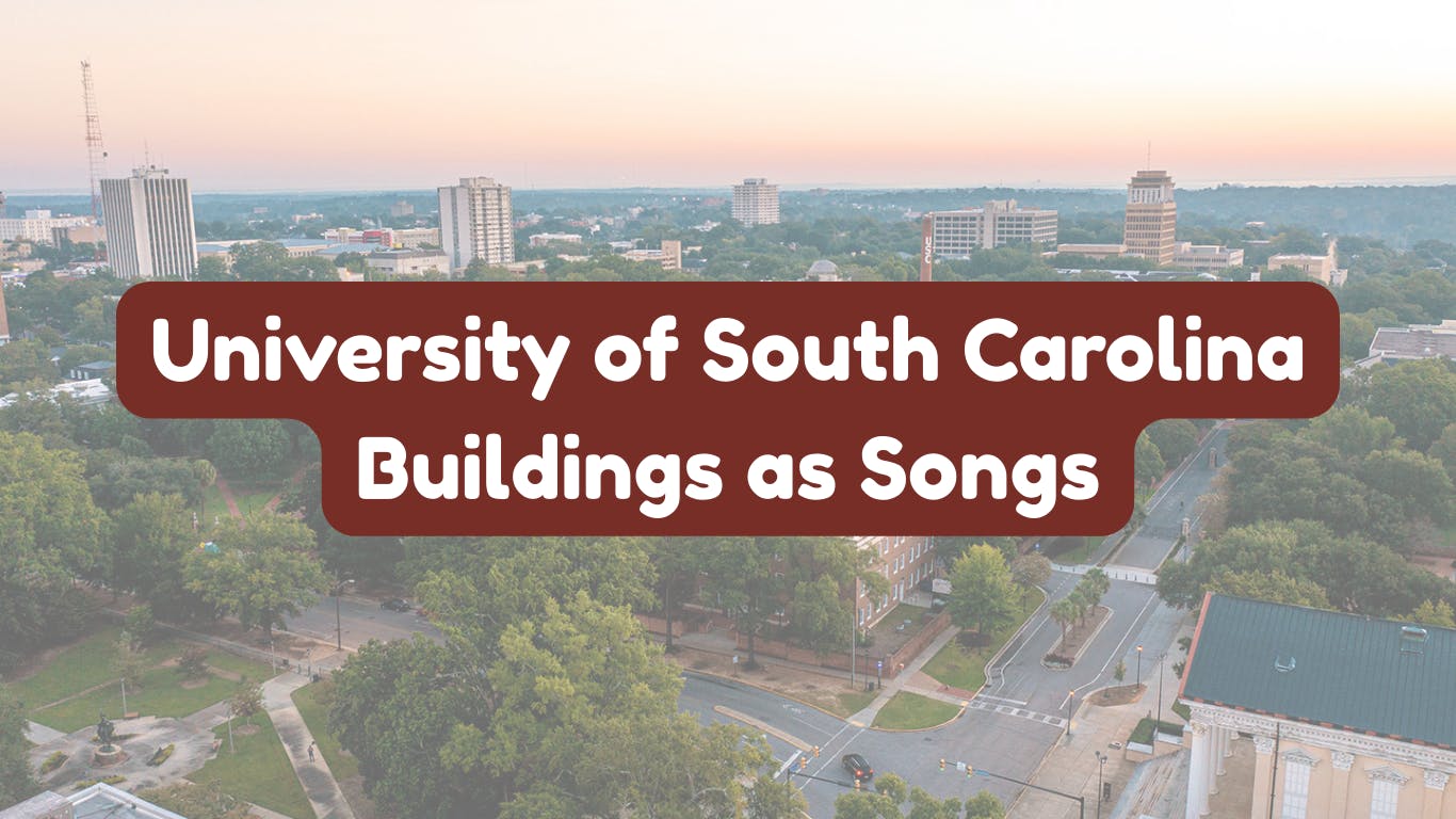 University of South Carolina Buildings as Songs - 1