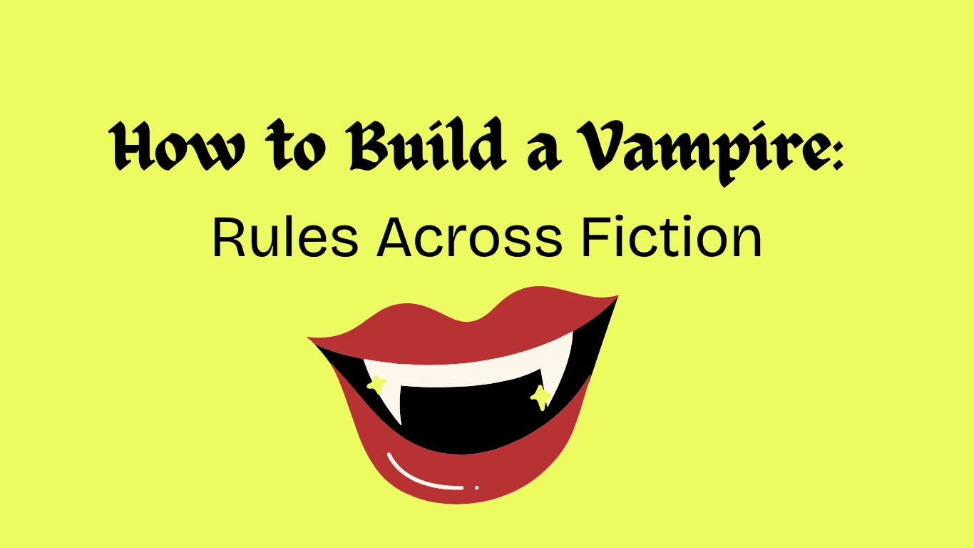 How to Build a Vampire: Rules Across Fiction - 1