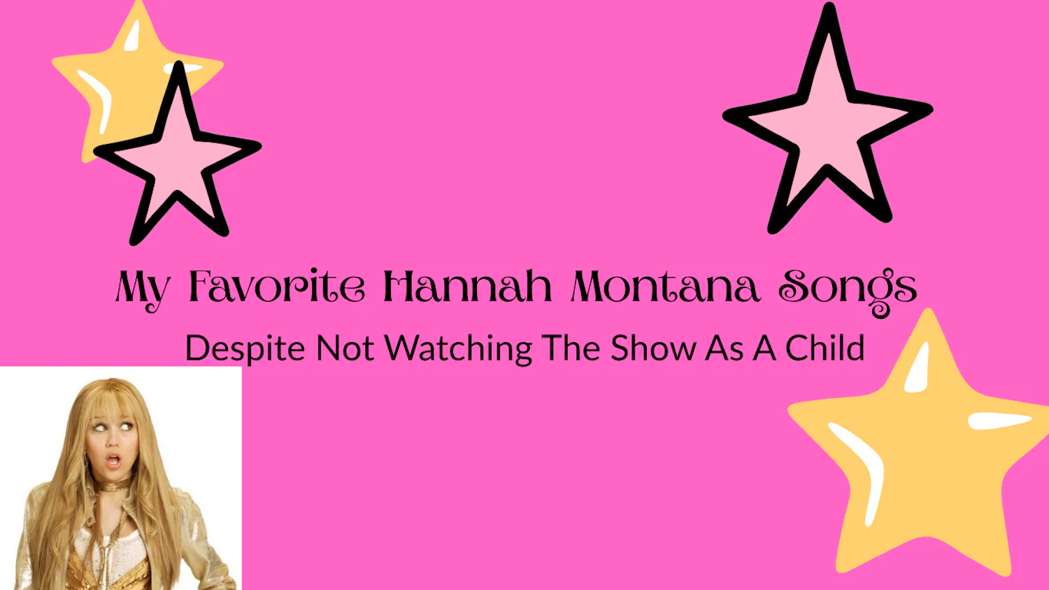 My Favorite Hannah Montana Songs Despite Not Watching The Show As A Child - 1