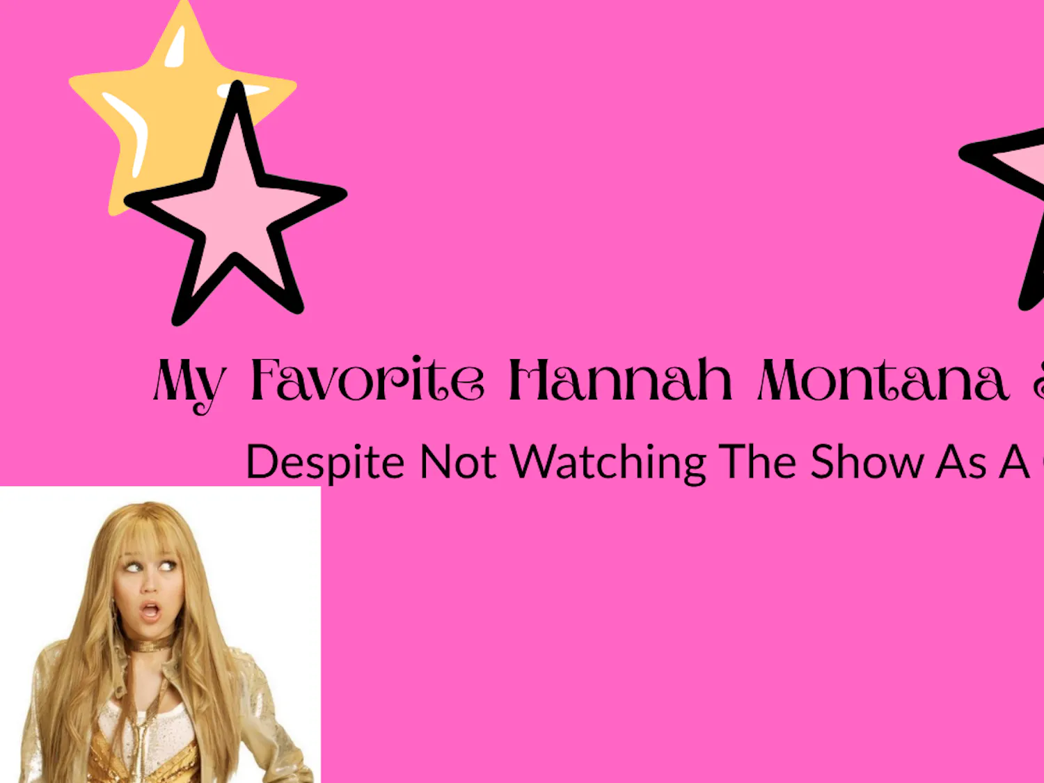 My Favorite Hannah Montana Songs Despite Not Watching The Show As A Child - 1