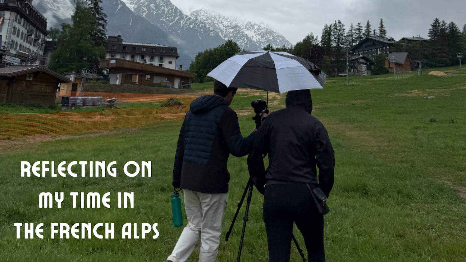 Reflecting on My Time in the French Alps - 1