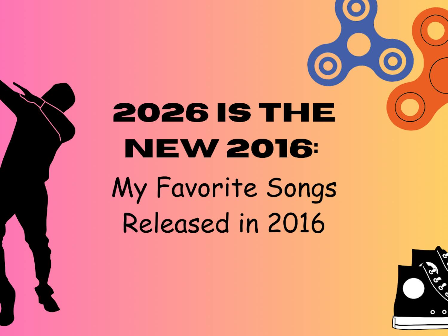 2026 is the New 2016: My Favorite Songs Released in 2016 - 1