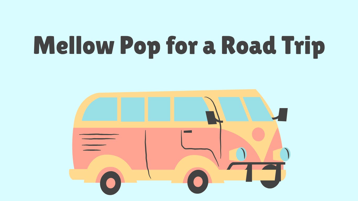 Mellow Pop for a Road Trip - 1