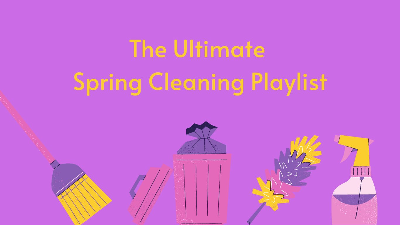 The Ultimate Spring Cleaning Playlist - 1