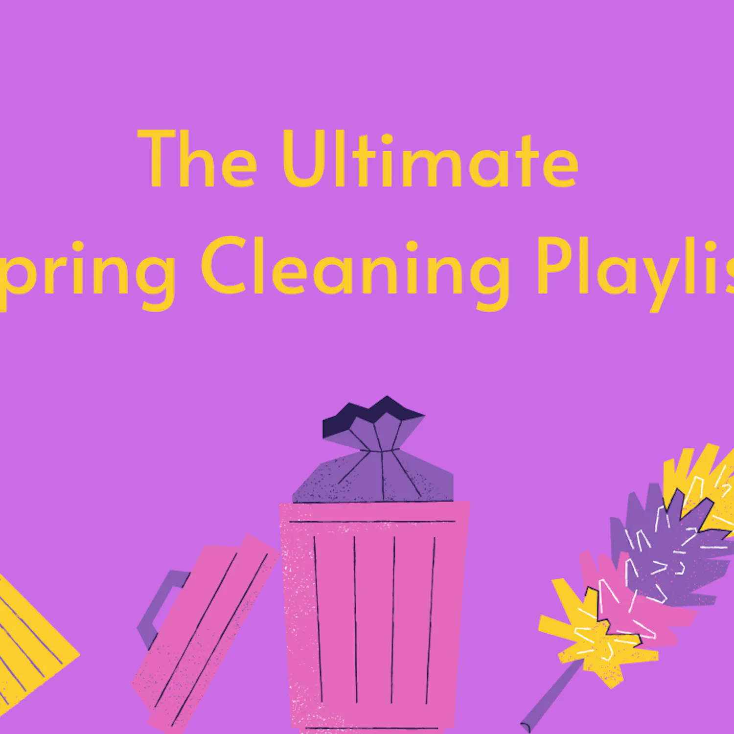 The Ultimate Spring Cleaning Playlist - 1