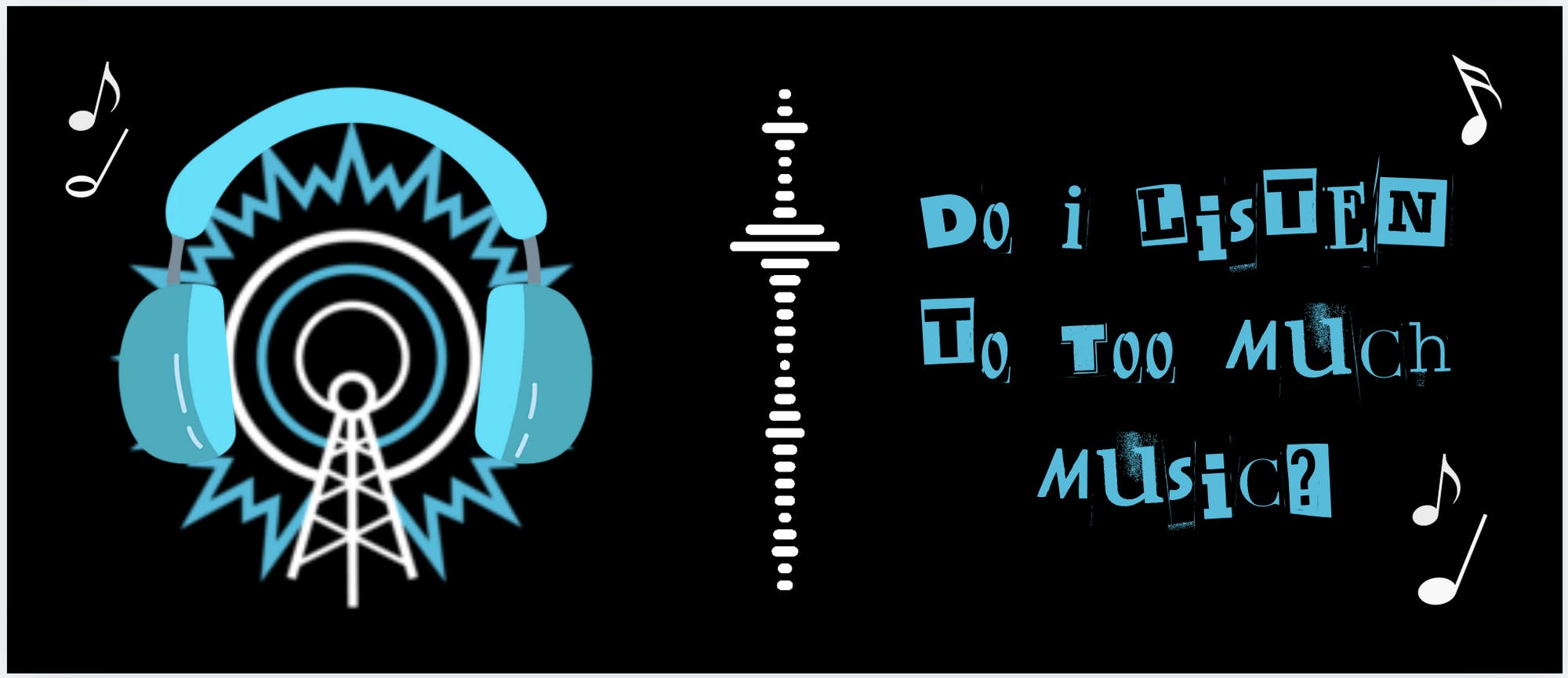 Do I Listen to Too Much Music?