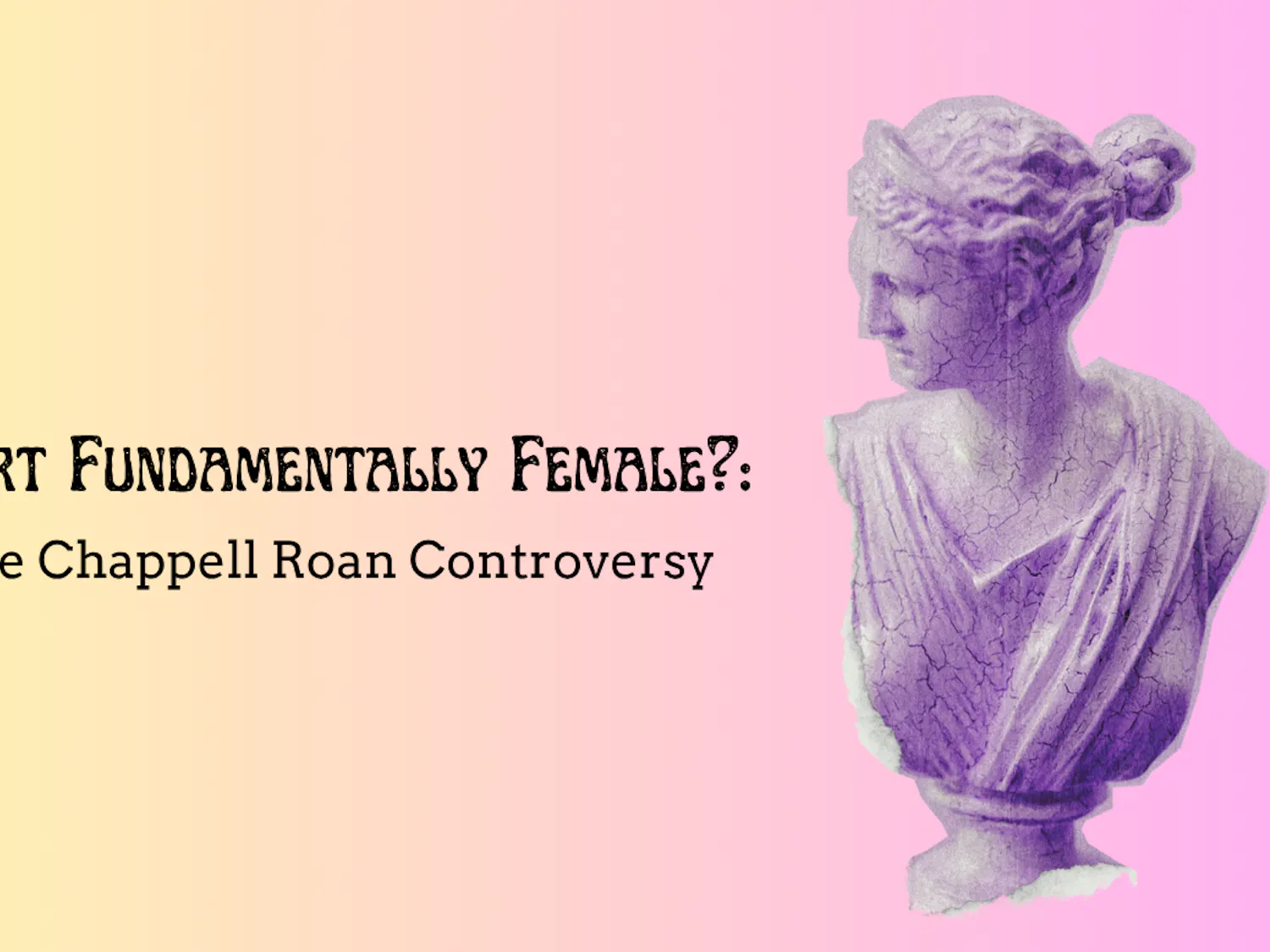Is Art Fundamentally Female?: The Chappell Roan Controversy - 1