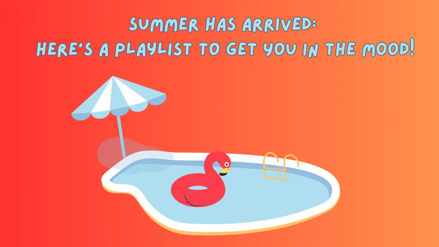 Summer Has Arrived: Here’s a Playlist to Get You in the Mood! - 1