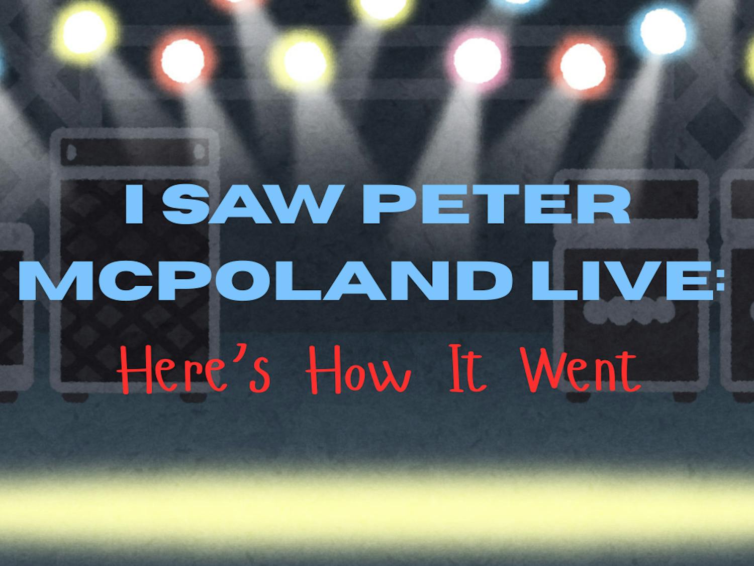 I Saw Peter McPoland Live: Here’s How It Went - 1