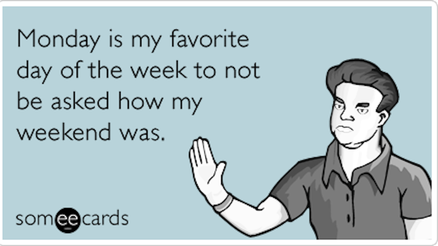 monday-weekend-coworkers-confession-ecards-someecards-1-2