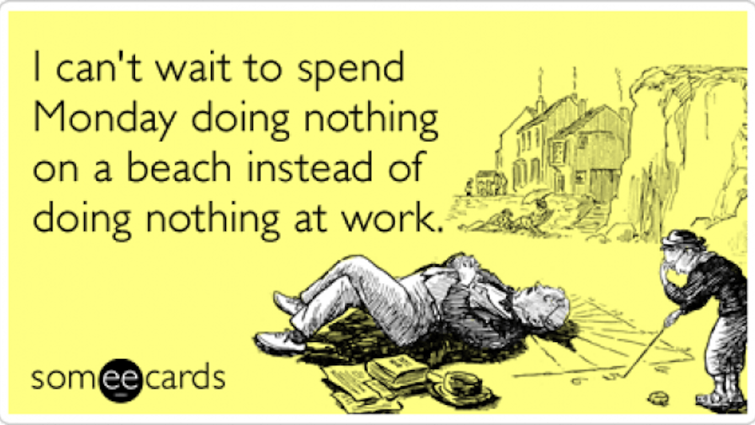 monday-holiday-work-relax-memorial-day-ecards-someecards-e1337955616535