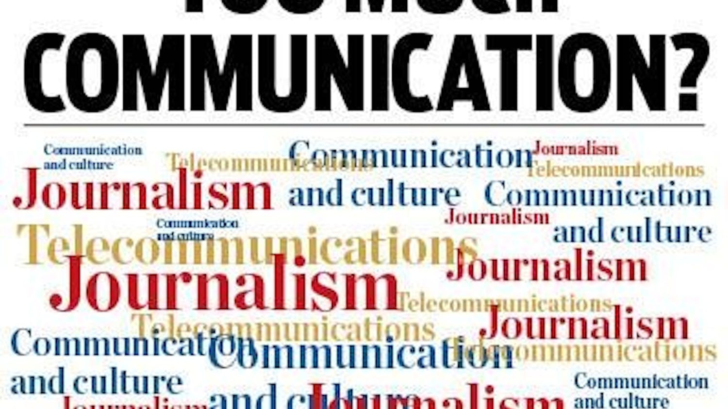 Too Much Communication?