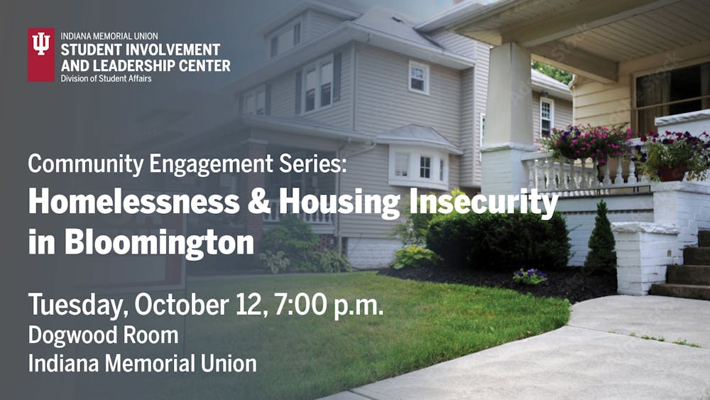 A Student Involvement and Leadership Center graphic presents its Community Engagement Series: Homelessness &amp; Housing Insecurity on Oct. 12, 2021, at the Indiana Memorial Union in Bloomington. As part of a monthly community engagement series, the event will take place at 7 p.m. in the Dogwood Room at the IMU.