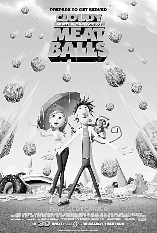 "Cloudy with a Chance of Meatballs"