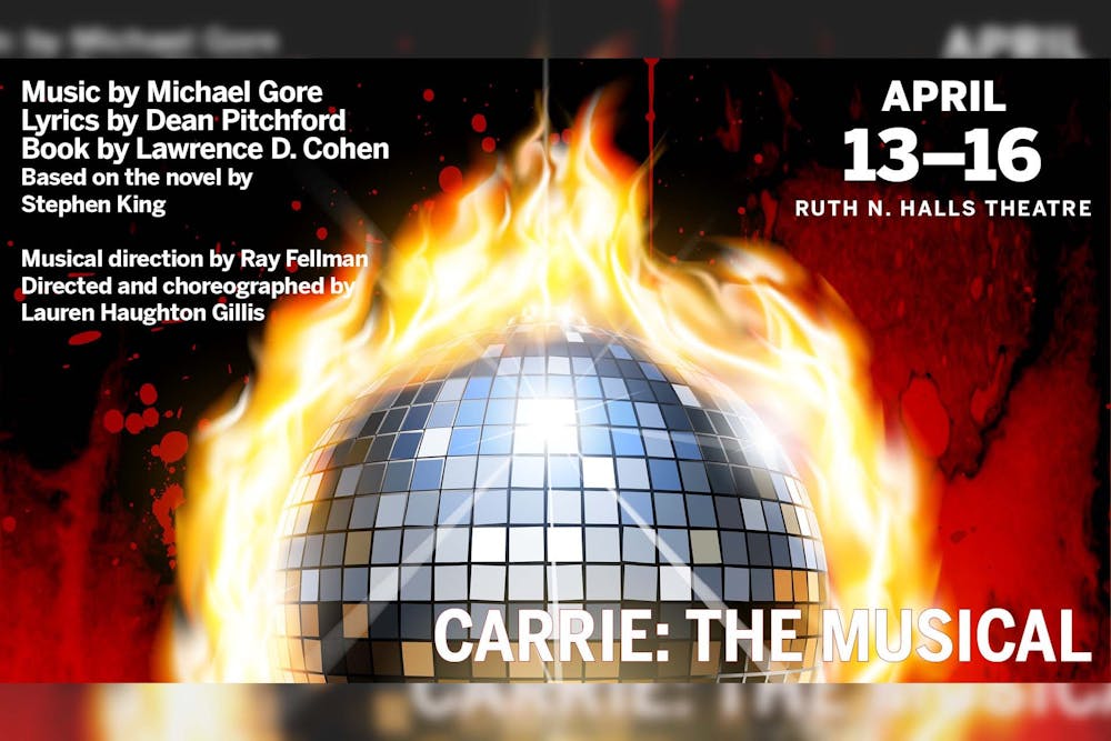 <p>“Carrie: The Musical” will take place from April 13-16 at Ruth N. Halls Theatre.  Students can see the show at 7:30 p.m., with a special 2 p.m. showing on April 16.</p>