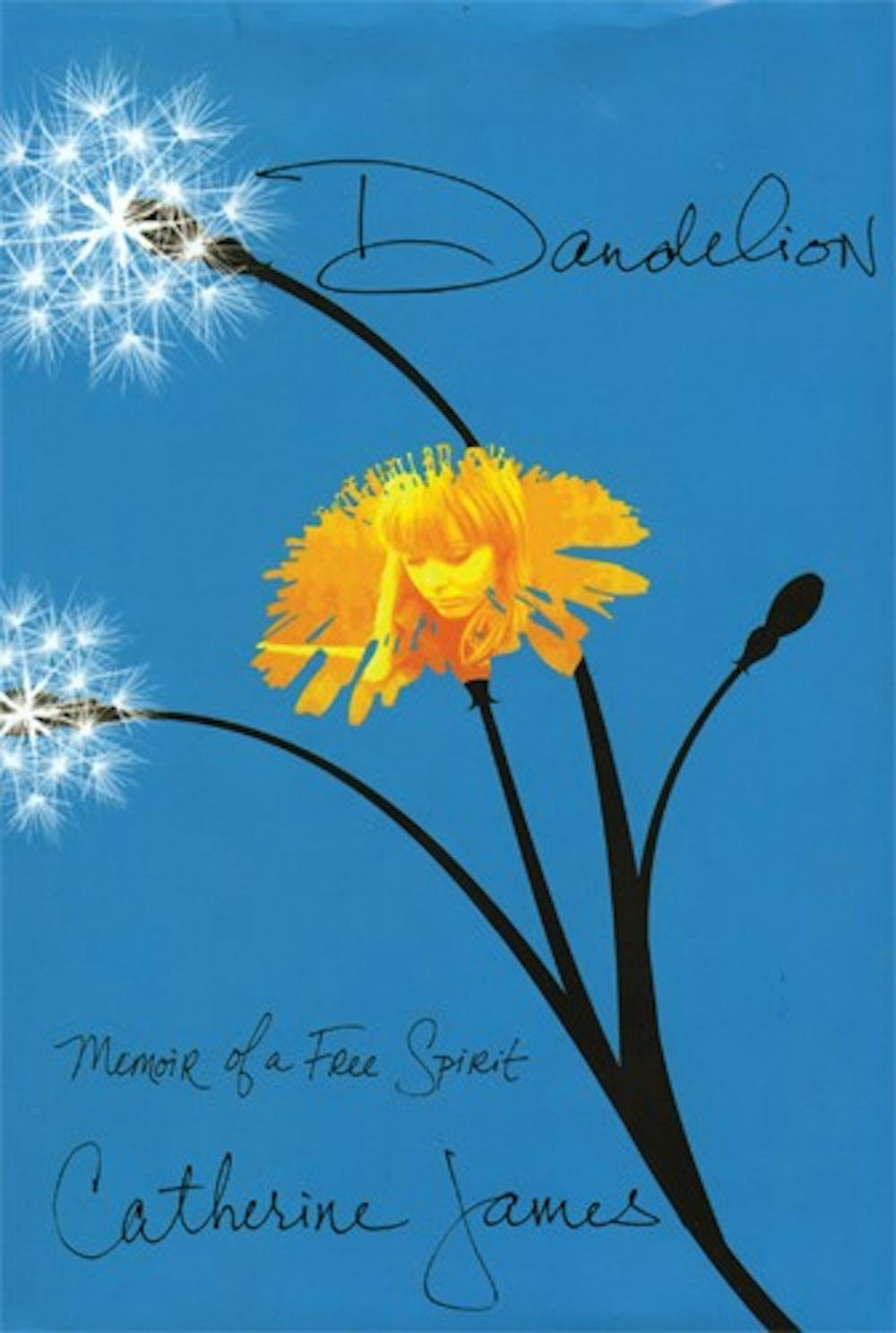 Dandelion: Memoir of a Free Spirit, follows Catherine James through her difficult childhood and into a celebrity-studded life in the 60's. 