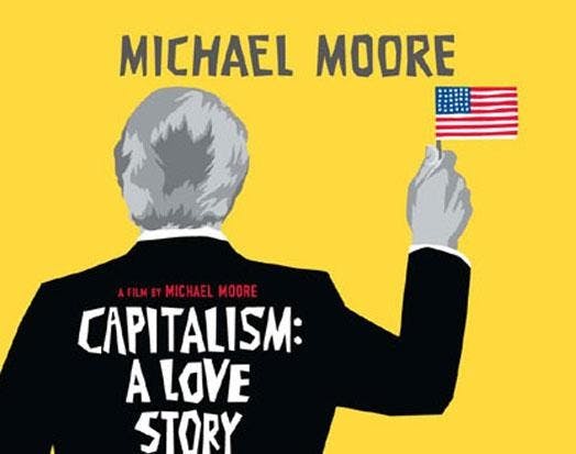 “Capitalism: A Love Story”