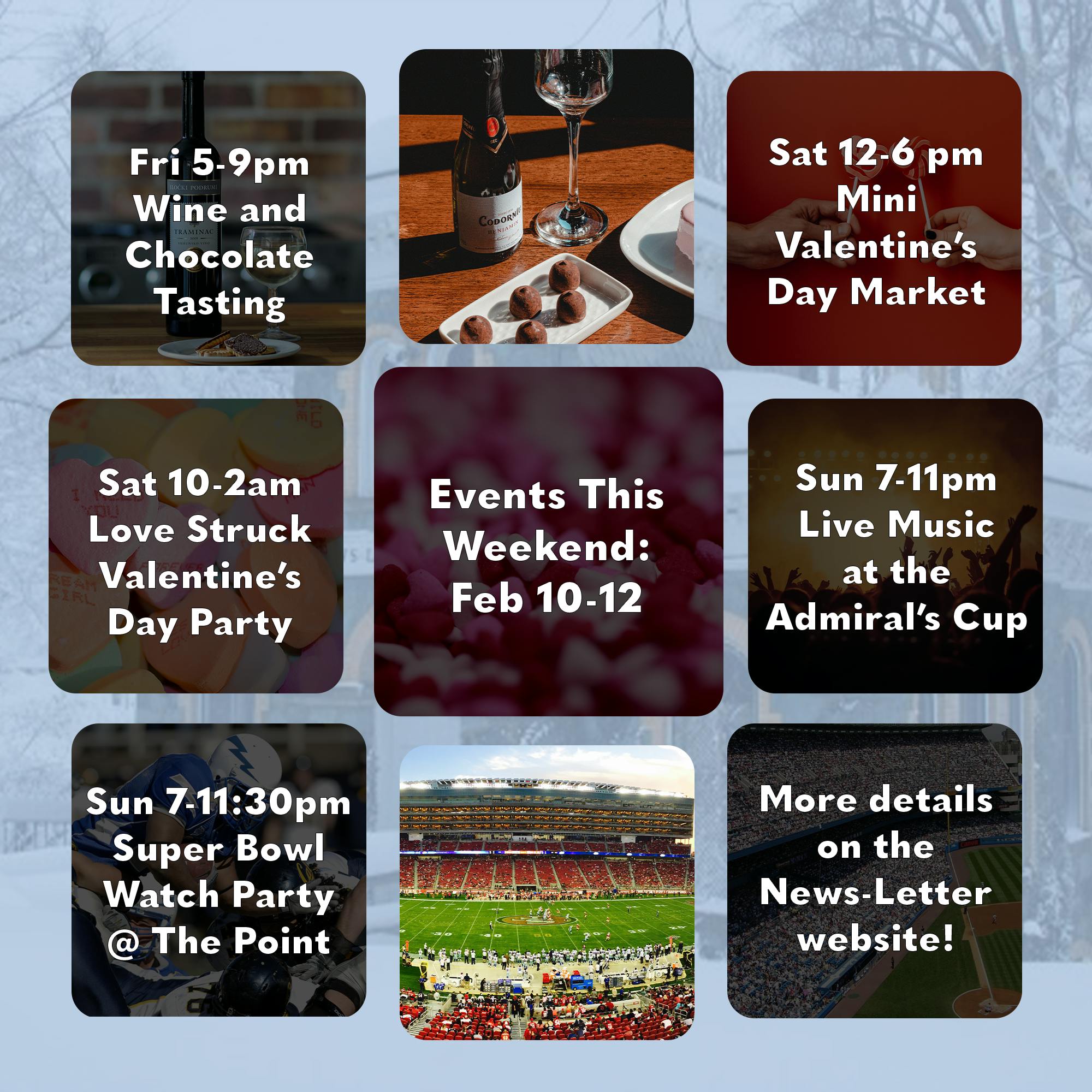 JOHN D'CRUZ / GRAPHICS EDITOR 
Whether you are more excited for Valentine's Day or the Super Bowl, here are some events to help you enjoy mid-February! 