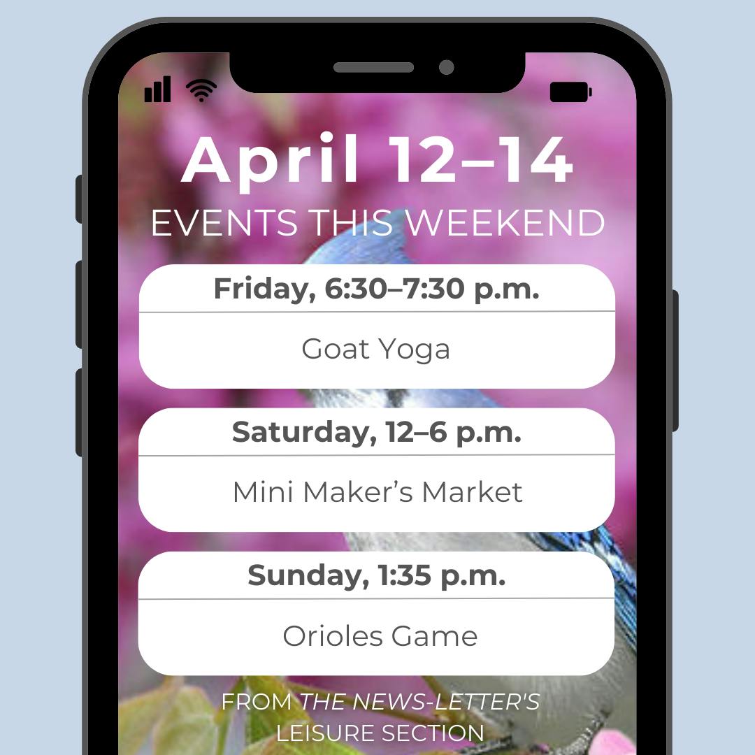 ARUSA MALIK / DESIGN AND LAYOUT EDITOR
Spring is officially here with the warm weather and more sun! Get out there for goat yoga, maker’s market and a baseball game!&nbsp;