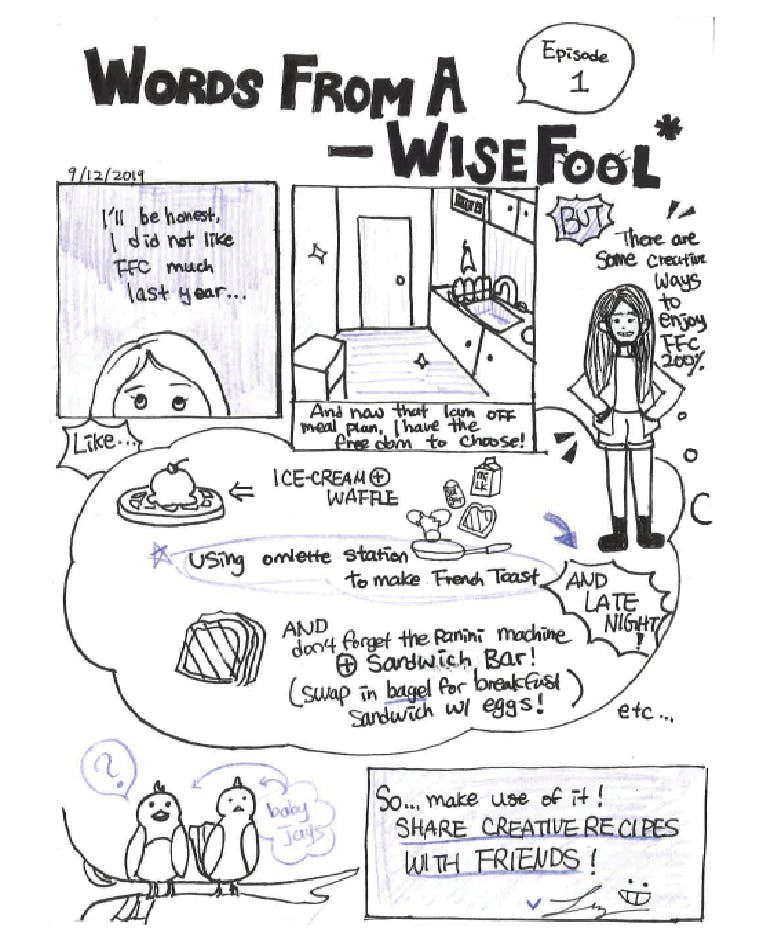 Editor’s note: The word Sophomore comes from the Greek words sopho (“wise”) and moros (“foolish”). This is a comic column about reflections on Hopkins life as a sophomore.&nbsp;