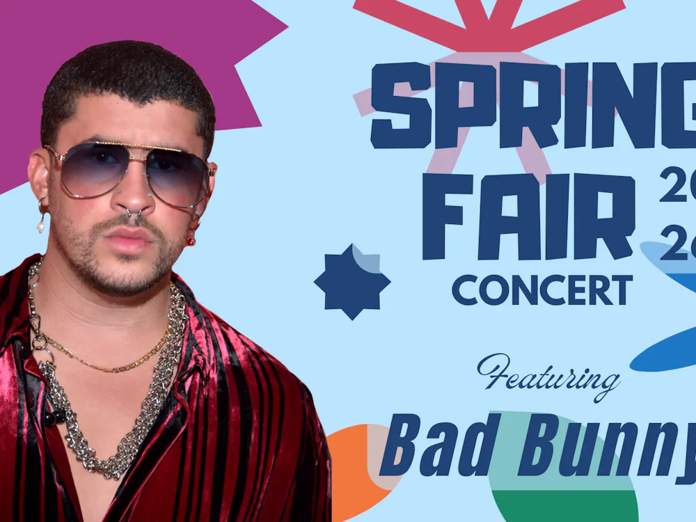 COURTESY OF SORIN DIMOON
Bad Bunny named as the 2026 Spring Fair headliner.