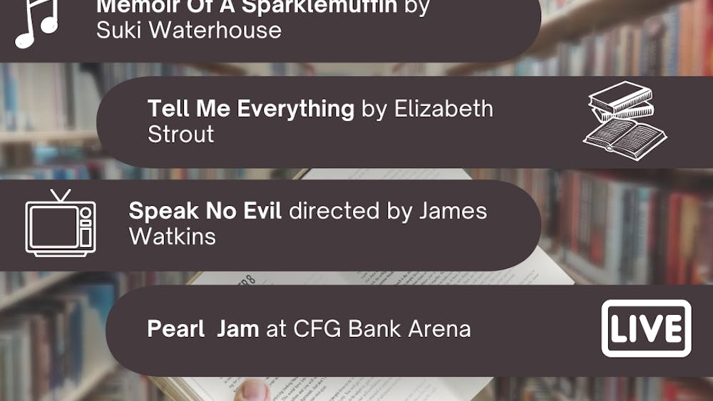 COURTESY OF AIMEE CHO
This week’s picks include the psychological thriller Speak No Evil directed by James Watkins, the murder mystery and romance novel Tell Me Everything by Elizabeth Strout, Memoir Of A Sparklemuffin by English singer-songwriter Suki Waterhouse and Pearl Jam’s concert at CFG Bank Arena.