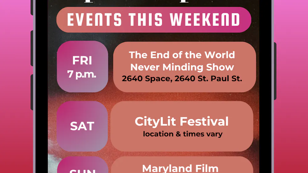 RUI DO ROSARIO / DESIGN & LAYOUT EDITOR
This weekend focuses on art, literature and film across Baltimore. 