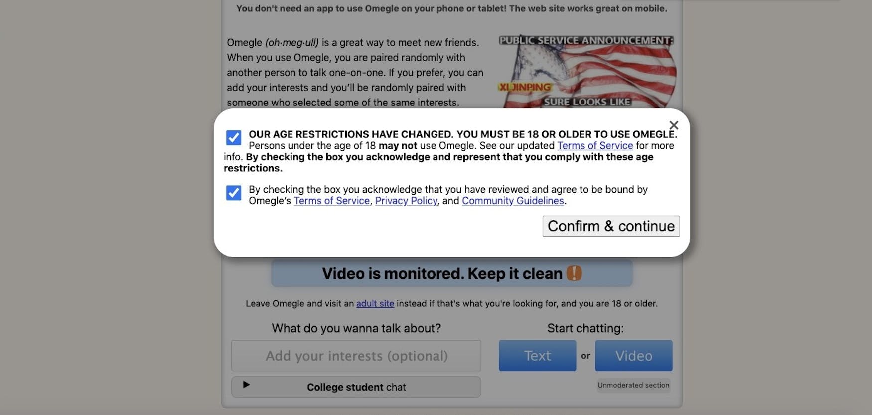 CONTENT MODERATION: Omegle has age restrictions, but does not verify them.&nbsp;
