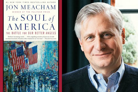 Jon Meacham's The Soul of America: The Battle for Our Better Angels