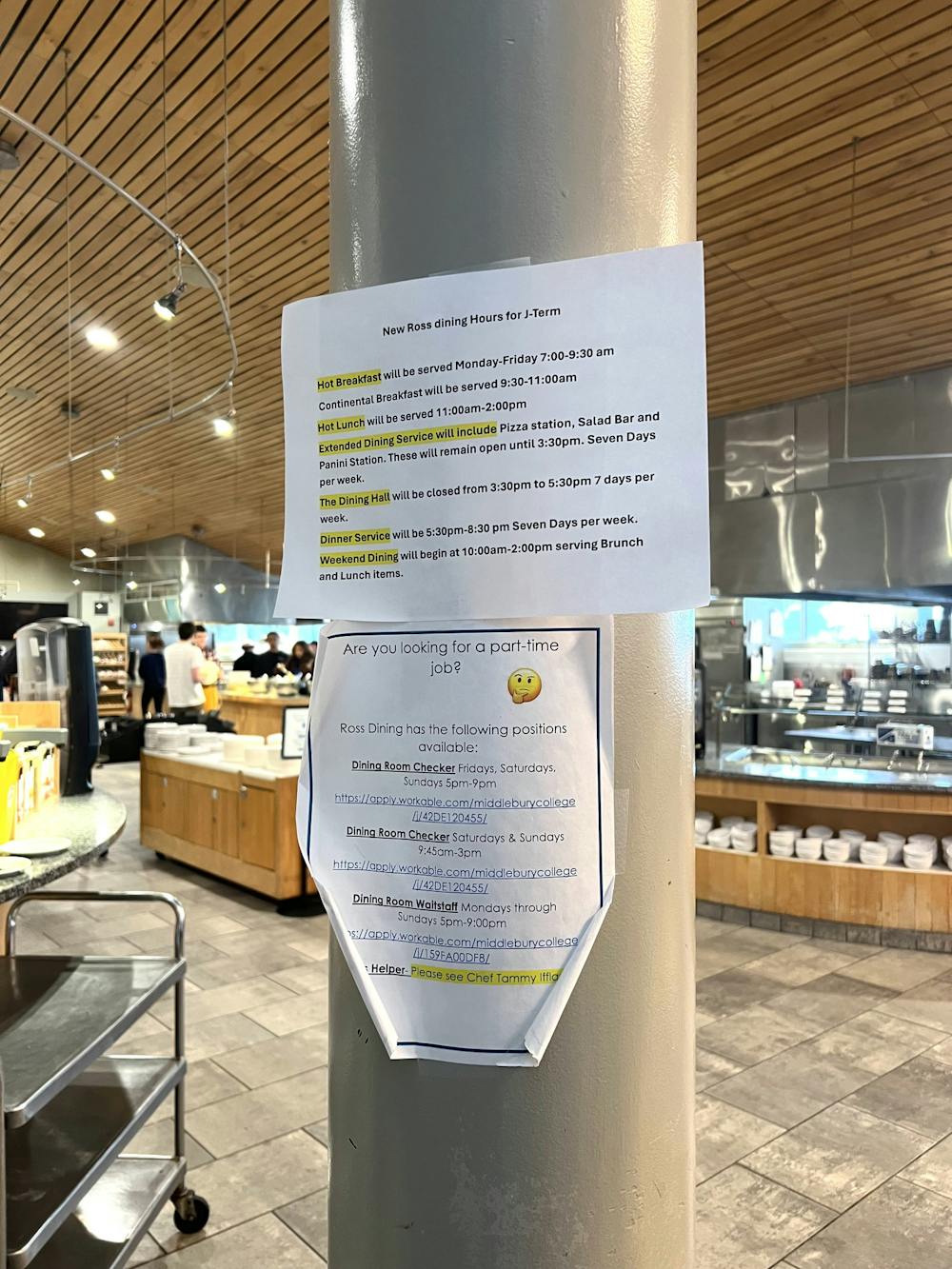 Dining Services informed students of the changes to the hours of Ross Dining by posting notices in and around the dining hall.
