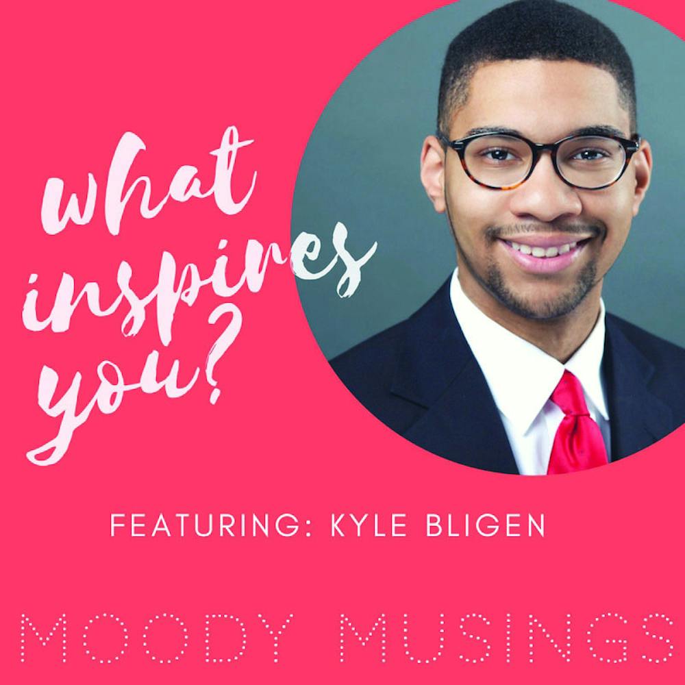 Kyle Bligen speaks on what inspires him. 