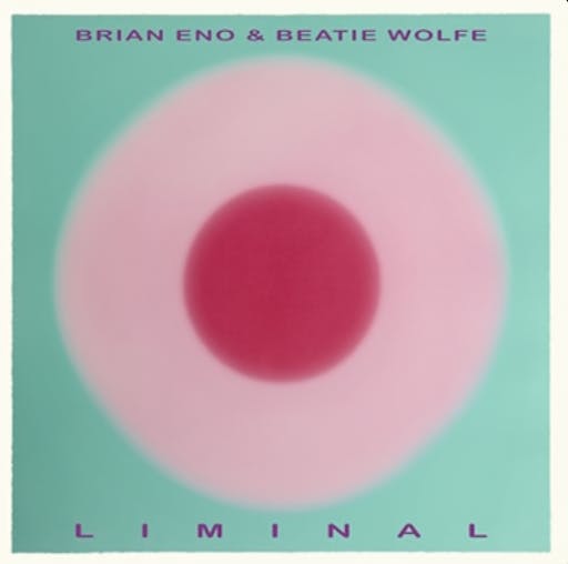 Brian Eno &amp; Beatie Wolfe’s album cover for “Liminal.” (Photo courtesy of Apple Music)
