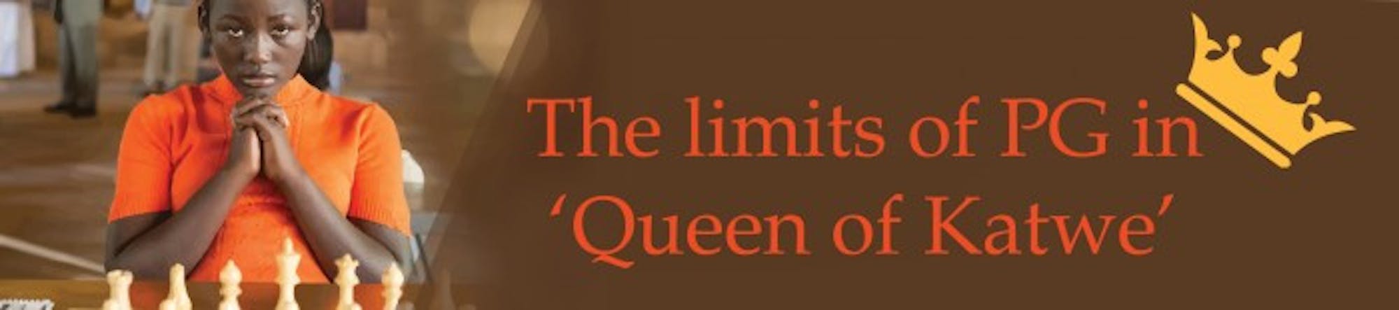 The Limits of PG in -Queen of Katwe- WEB REDONE