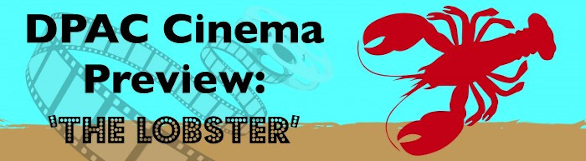 DPAC Cinema Preview %22The Lobster%22