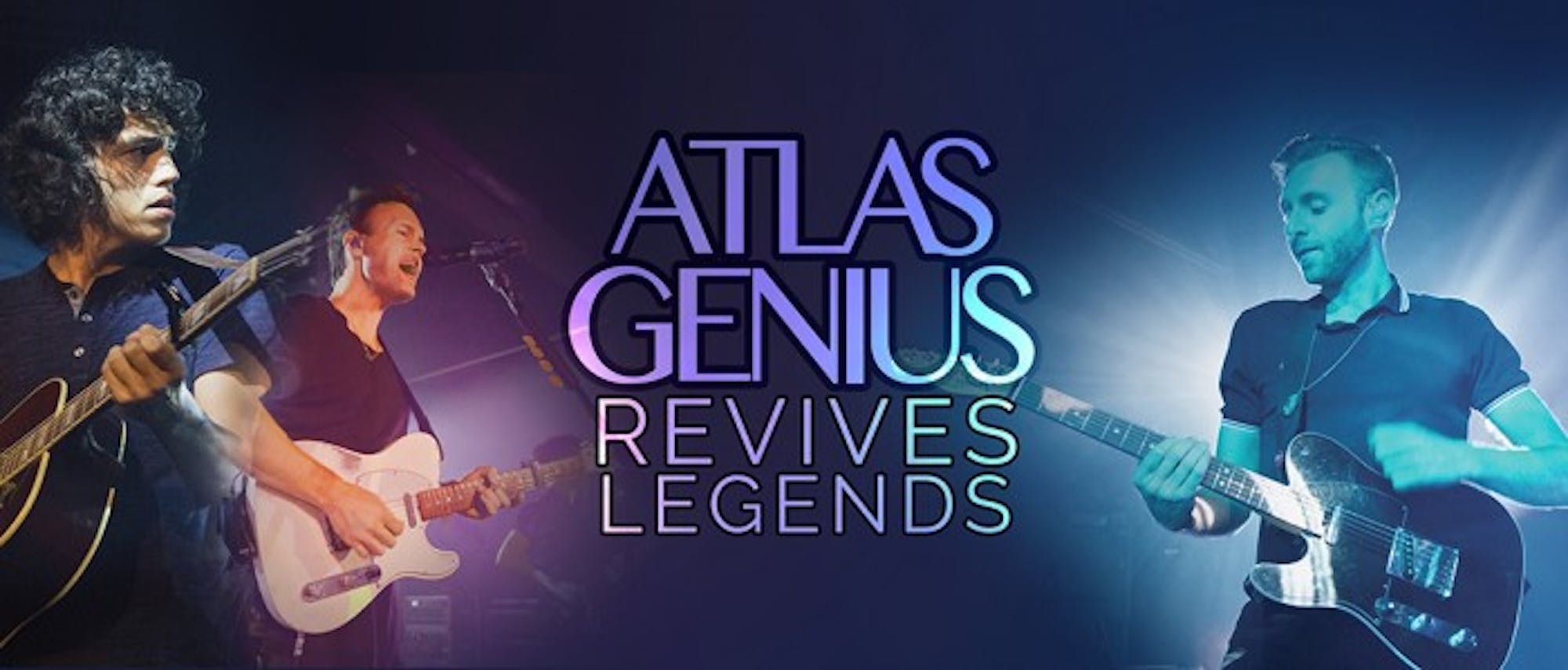 Atlas Genius Revives Legends_WEB