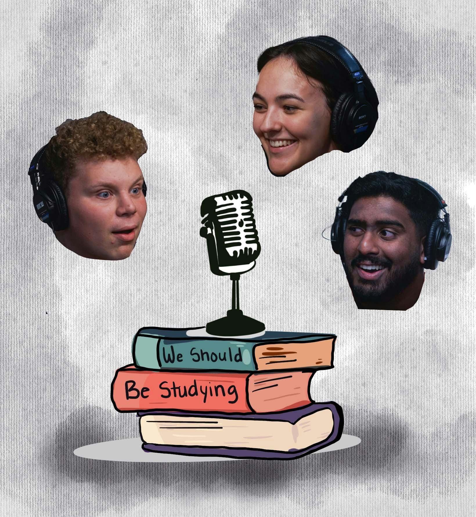 WeShouldBeStudying_Podcast