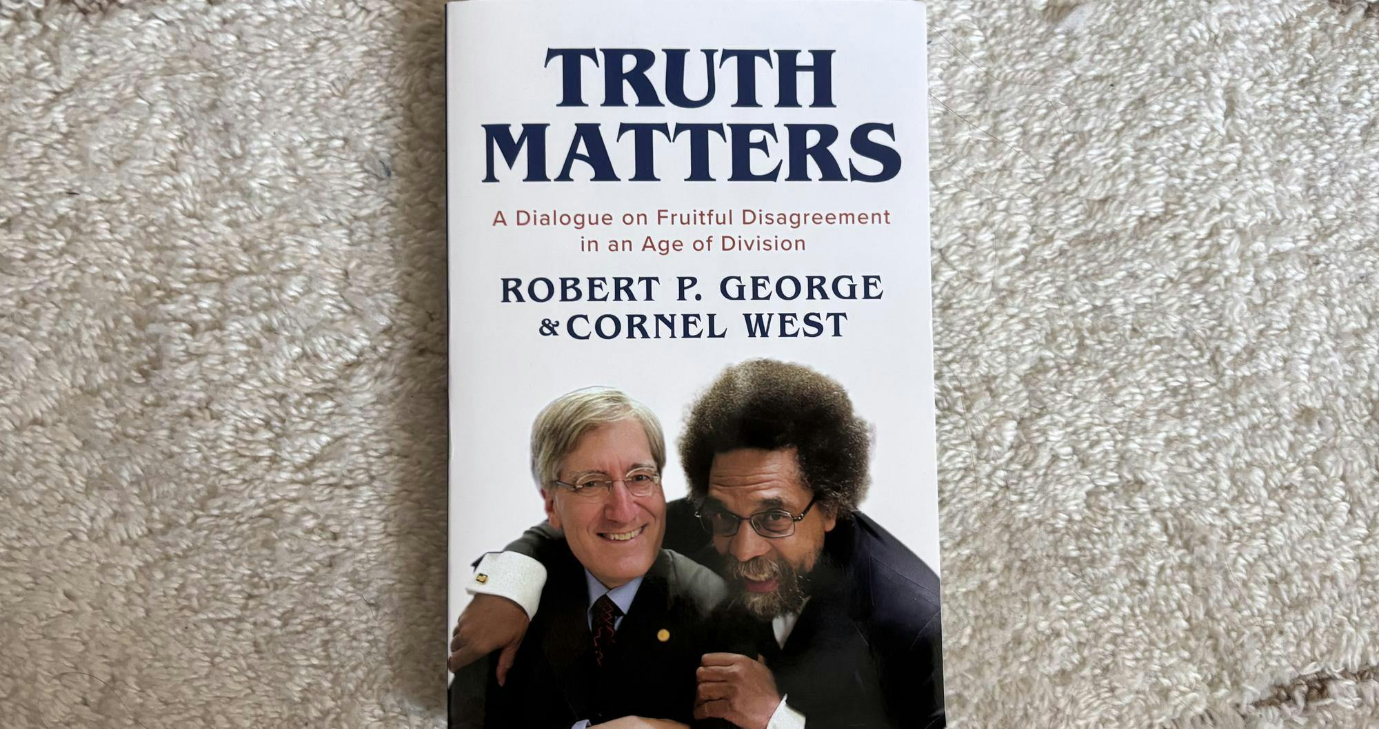 "Truth matters: a Dialogue on Fruitful Disagreement in an Age of Division" book cover. 
