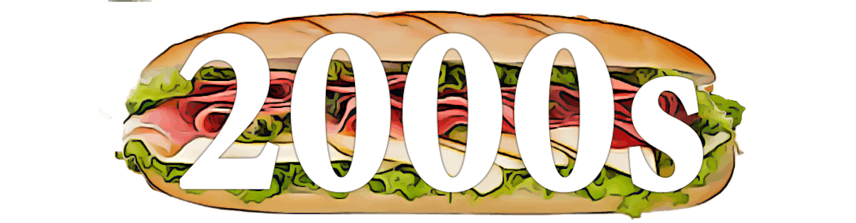 A large hoagie sandwich with the text "2000s" overlaid in white.