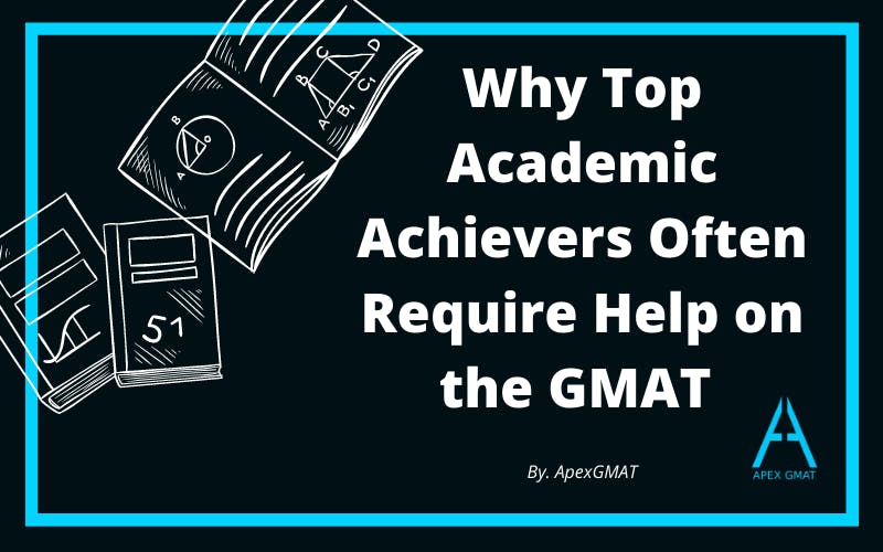 Why Top Academic Achievers Often Require Help on the GMAT Title.png